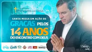 Encontro com Deus |   30.01.2026  |  Aniversário do Encontro com Deus - 14 anos