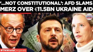 MERZ VS MPS: Germany Erupts Over &euro;11.5BN Ukraine Aid As MPs Clash In Bundestag | Times Now World