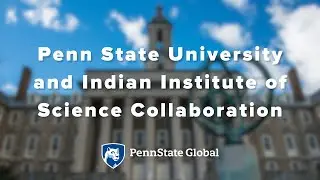 Penn State University and Indian Institute of Science Collaboration