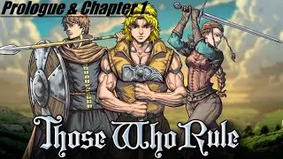 Those Who Rule: Prologue & Chapter 1 (No Commentary)