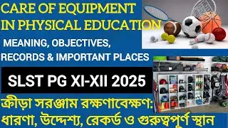 📚 Care of Equipments: Meaning, Objectives, Records & Important Places | ক্রীড়া সরঞ্জাম রক্ষণাবেক্ষণ