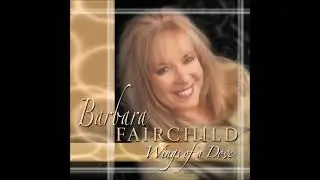His Eye is on the Sparrow ~ Barbara Fairchild (2002)