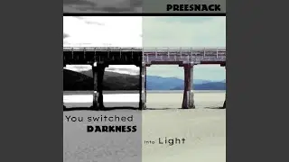You switched Darkness into Light