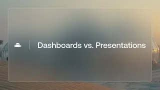 Pages: Dashboards vs. Presentations