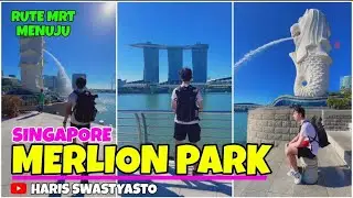 CARA KE MERLION PARK NAIK MRT SINGAPORE ‼️ TURUN DI STASIUN RAFFLES PLACE