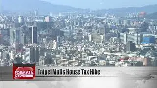 Taipei mulls tax hike for people with multiple residential properties