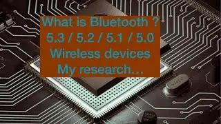 Bluetooth 5.3 что это значит? Мои исследования?