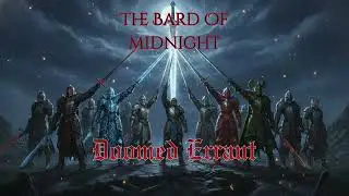 Knight of the golden tower: Doomed Errant: THE BARD OF MIDNIGHT. (OFFICIAL VIDEO)