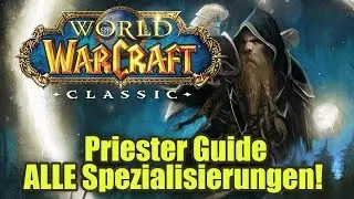 Priester Guide ! ALLE Spec's ! WoW Classic !