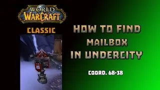 Where is Mailbox in Undercity \ How to Find Mailbox in Undercity