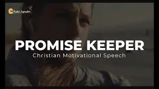 God is a God of Promises Christian Motivational Speech