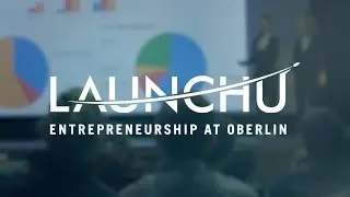 Oberlin College LaunchU: Entrepreneurship at Oberlin