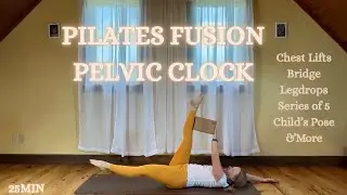 4/30 PilatesFusion + Pelvic Clock Core Center Abs Lowerback Sacrum