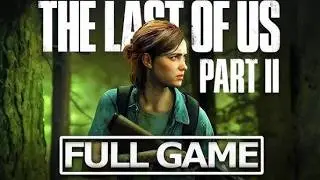 THE LAST OF US 2 Gameplay Walkthrough FULL GAME [4K 60FPS PS5] - No Commentary
