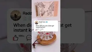 When did you see a brat getinstant karma?#reddit #storytime #story