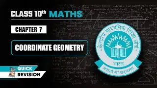 Coordinate Geometry - Quick Revision | Class 10 Maths Chapter 7 | CBSE 2025-26
