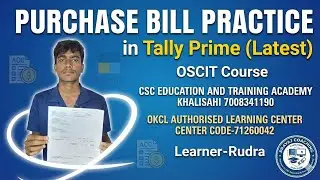Purchase Bill Practice in Tally Prime (Latest) | OSCIT Course Practical | CSC Academy Khalisahi