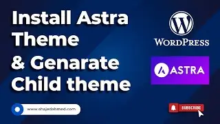 How to Install ASTRA Theme in WordPress? || Generate a Child Theme WordPress