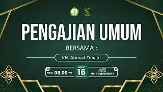 🔴 LIVE | PENGAJIAN UMUM BERSAMA KH. AHMAD ZUBAIRI PONDOK PESANTREN MAHFILUD DUROR II