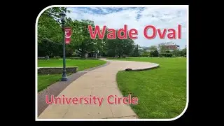 Wade Oval & Museums of University Circle
