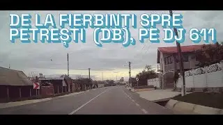 De la Fierbinți, la Petrești DB, pe DJ 611