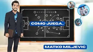 C&oacute;mo Juega&hellip; Matko Miljevic