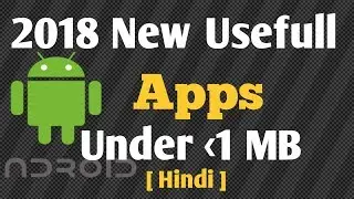 [hindi ]Top 5 best Android apps, Usefull for daily life under 1mb on playstore. Simanta Bharadwaj