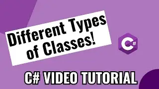 Part 19 - C# Tutorial - Different Classes