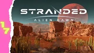 Another Rescue | Stranded: Alien Dawn Part 17