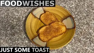 Just Some Toast - Food Wishes | Chef John Parody