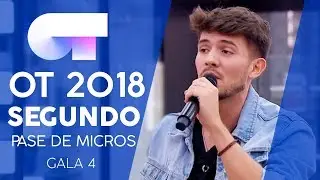 SEGUNDO PASE DE MICROS | Gala 4 | OT 2018