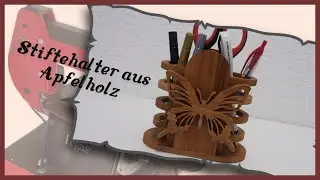 Stiftehalter selber machen / Apfelholz / Dekupiersägearbeit