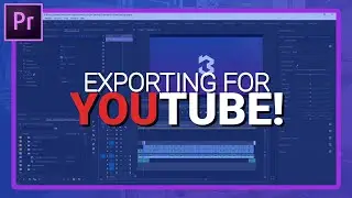 THE BEST Export Settings For YouTube Videos!