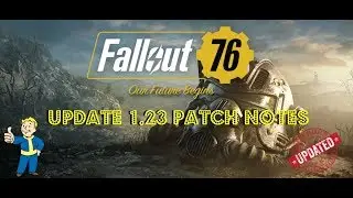 Fallout 76 | Update 11 | 1.23 Patch Notes | Power Armor Improvements & More