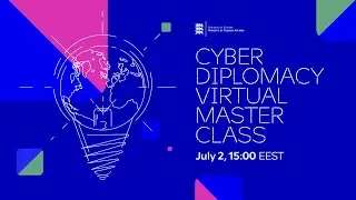 Cyber Diplomacy Virtual Master Class