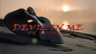 Devil In Me: Series - The Invitation II