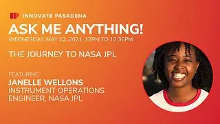 Innovate Pasadena AMA: Talk With an Aerospace Engineer About Her Career Pathway