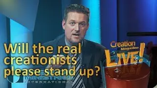 Will the REAL creationists please stand up? (Creation Magazine LIVE! 4-11)