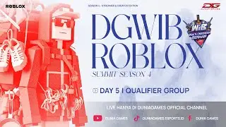 🔴DGWIB ROBLOX SEASON 4 :  QUALIFIER GROUP DAY 5 (GROUP E)