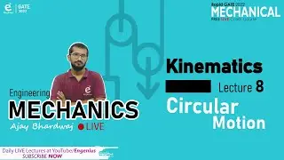 #Lec. 8 / E M/ Kinematics- Circular Motion /Free Mechanical course GATE22/Rapid GATE / Engenius