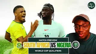 South Africa vs Nigeria Match Preview | Naija FC Podcast