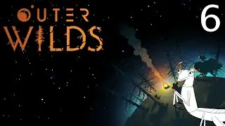 Missing Pieces | Outer Wilds ep. 6