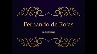 FERNANDO DE ROJAS [LA CELESTINA]