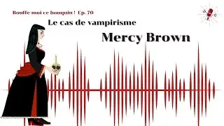 Le dernier cas de vampirisme : Mercy Brown