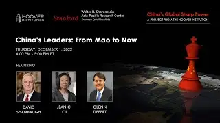 China's Leaders: From Mao To Now | Hoover Institution