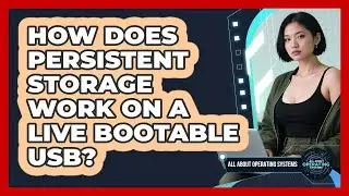 How Does Persistent Storage Work On A Live Bootable USB? - All About Operating Systems