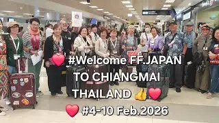 ❤️ #Welcome FF.JAPAN TO CHIANGMAI THAILAND 🇹🇭🇯🇵