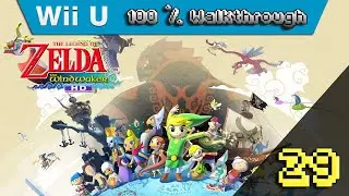 The Legend Of Zelda: Wind Waker HD - 100% Walkthrough - Part 29 (100% Guide, All Collectibles)