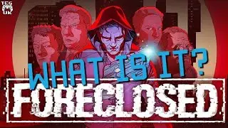 Foreclosed -What Is It? | Cyberpunked | Foreclosed Review | Foreclosed gameplay