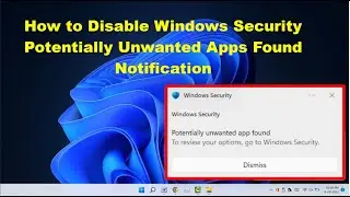 Как исправить обнаруженное в Windows 11 потенциально нежелательное приложение &laquo;Безопасность Windows&raquo;